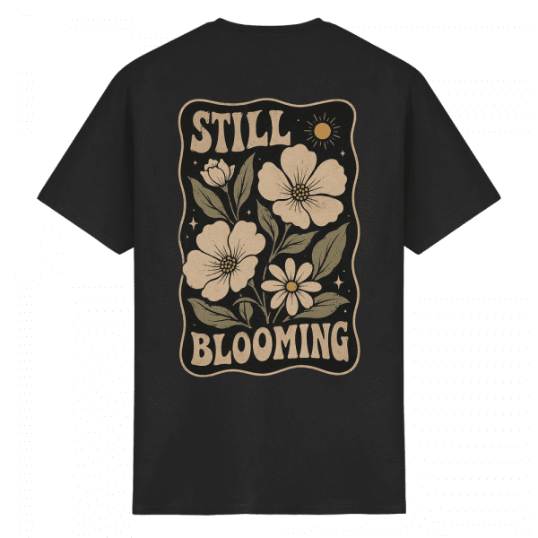 „Still Blooming“
