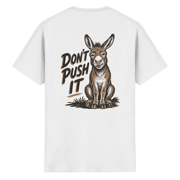 T-Shirt „Don't Push It“
