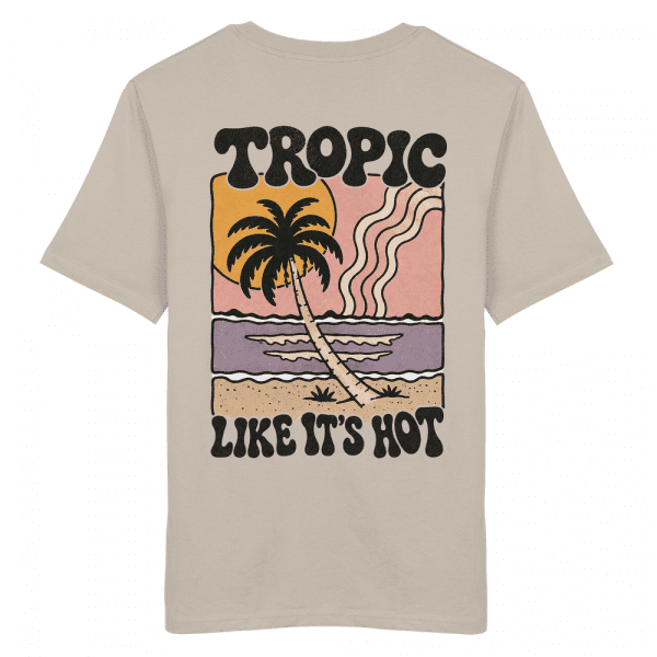 back-organic-shirt-desert-dust-218-81eb-1000x-2.png T-Shirt „Tropic Like It's Hot“